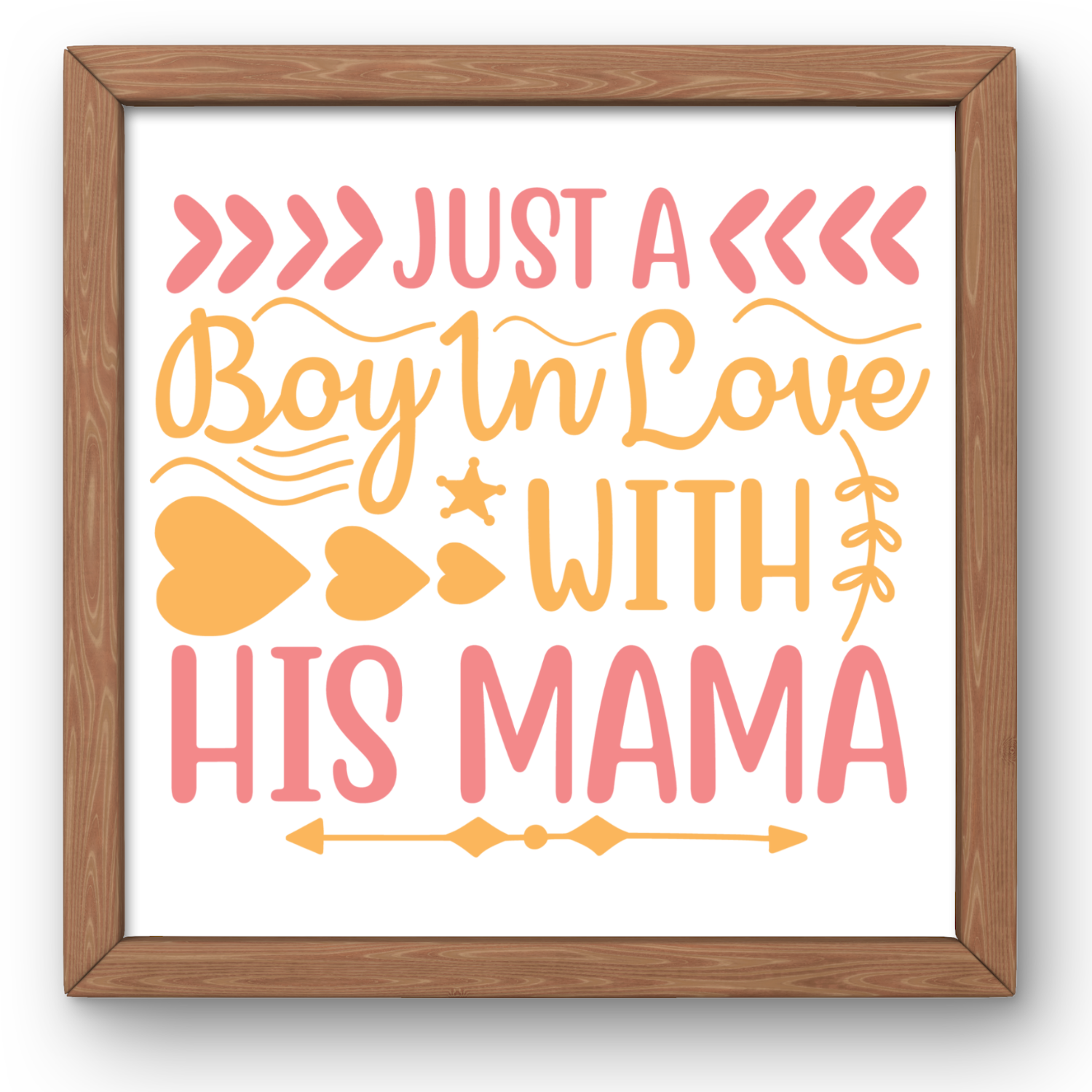 Just a Boy in Love with his Mama SVG