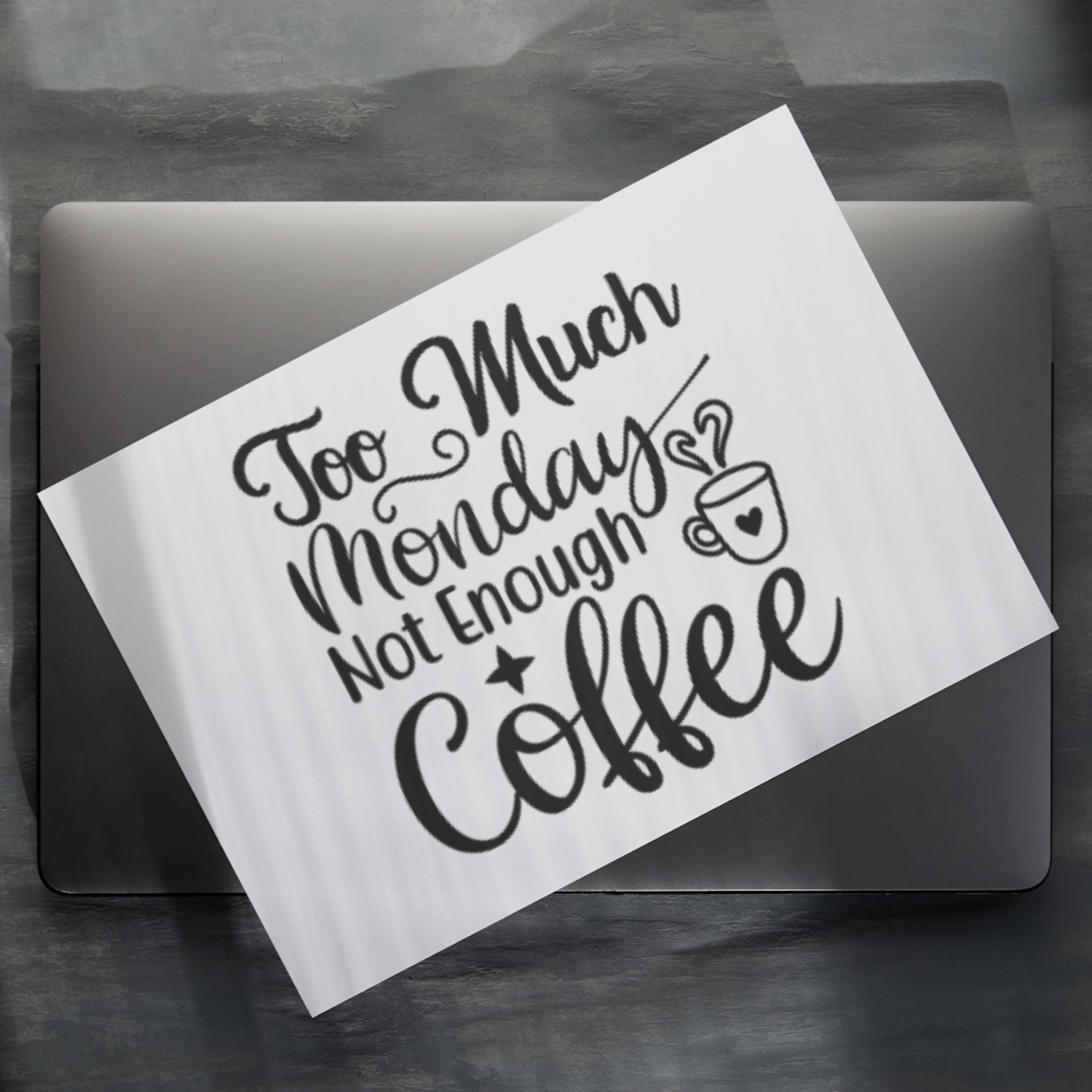 Too Much Monday Not Enough Coffee SVG | Digital Download | Cut File | SVG
