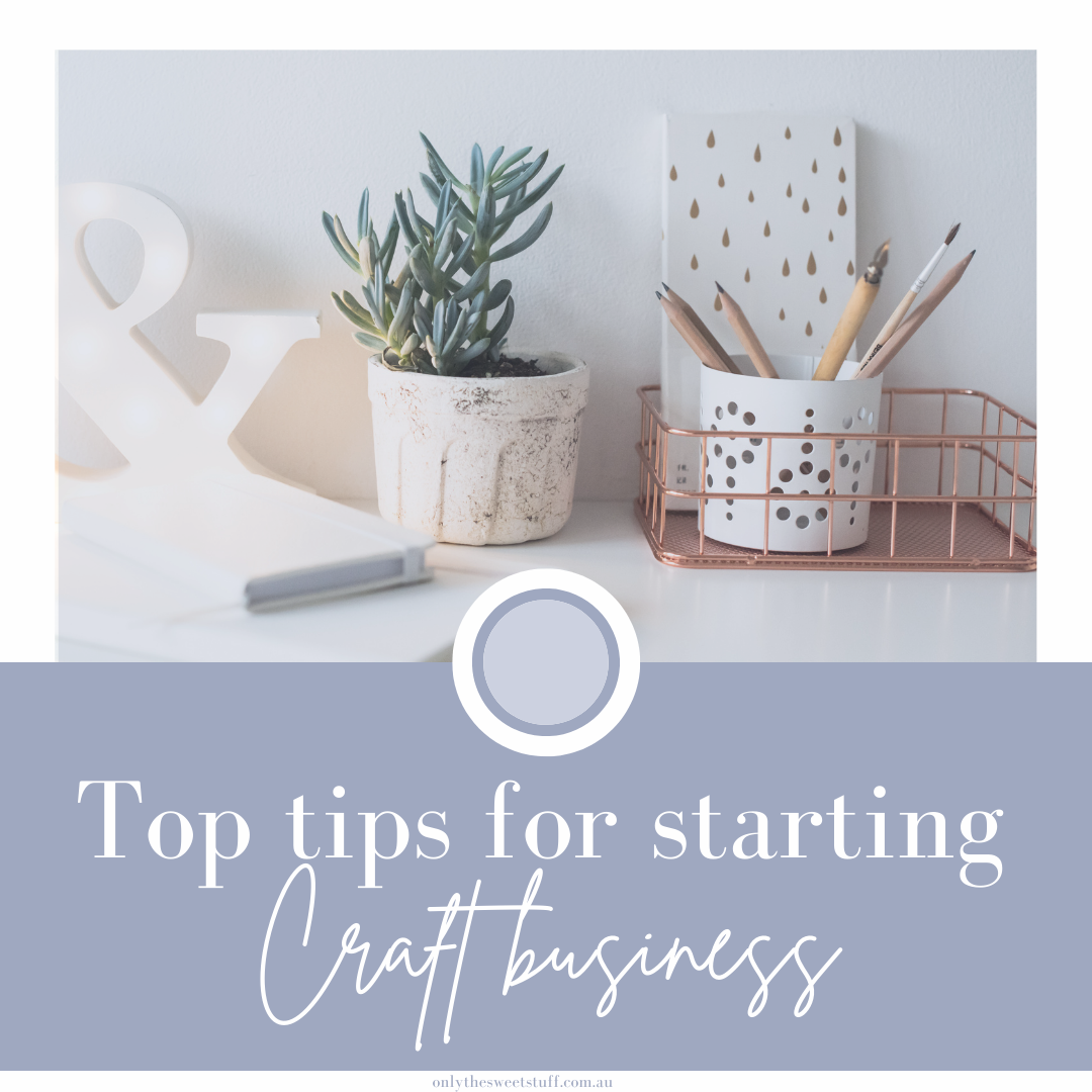 Top tips for starting a craft business