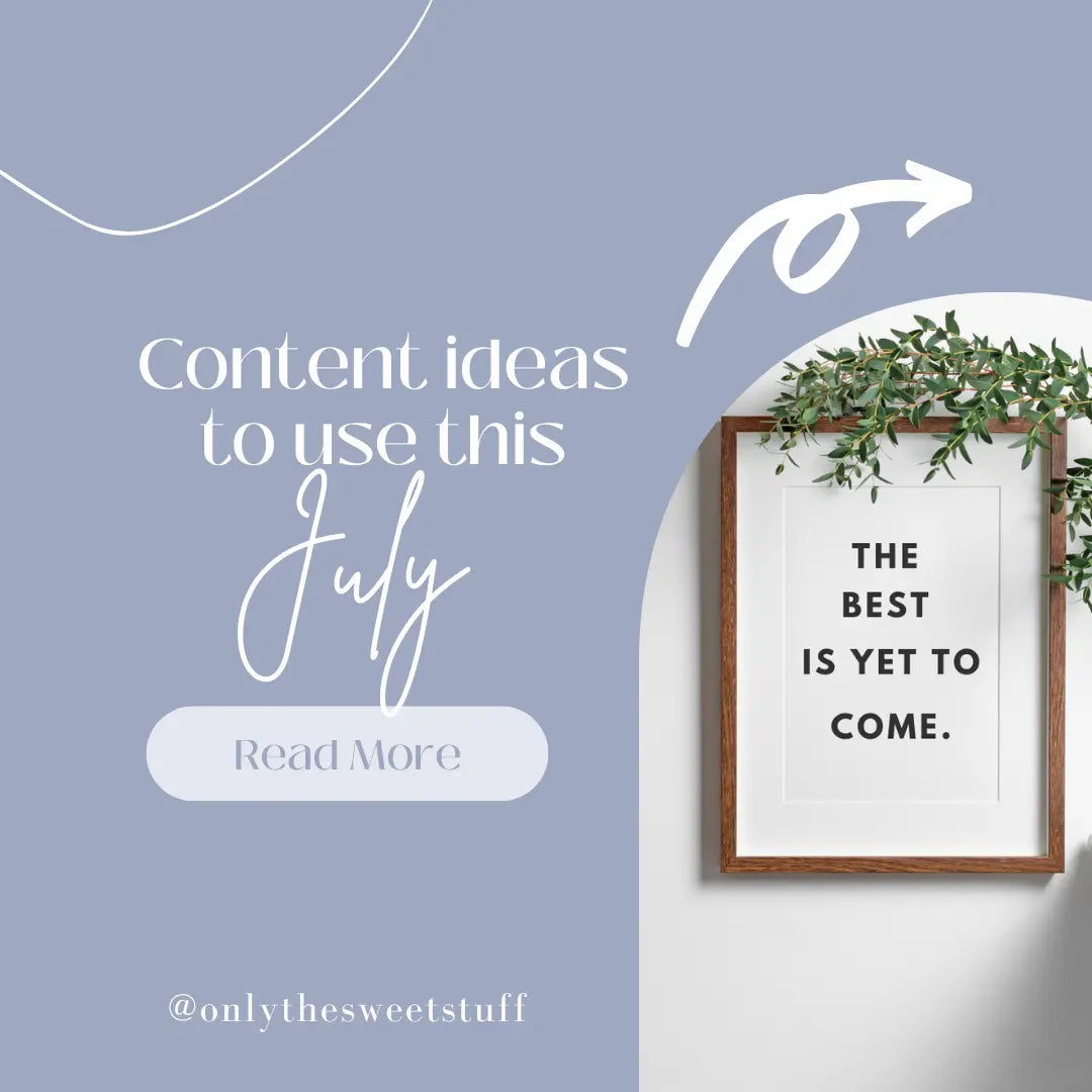 Content ideas to use this July