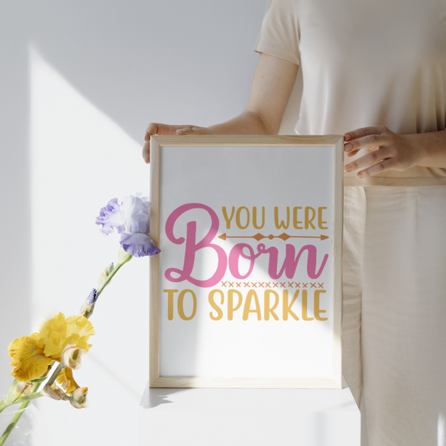 You Were Born To Sparkle SVG | Digital Download | Cut File | SVG