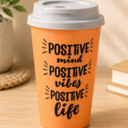 Positive mind Positive vibes Positive life