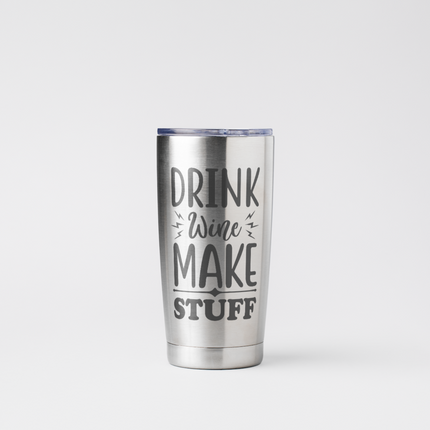 Drink Wine Make Stuff SVG | Digital Download | Cut File | SVG