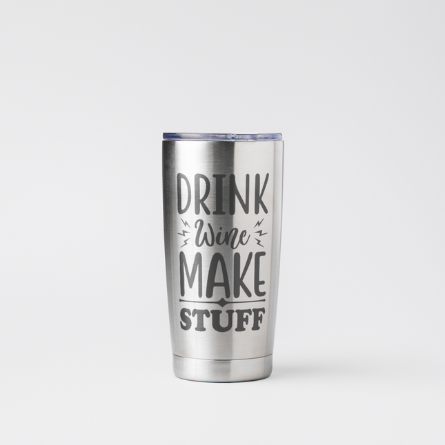 Drink Wine Make Stuff SVG | Digital Download | Cut File | SVG