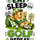 Eat Sleep Golf Repeat / 15cm