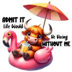 Highland Cow - Life would be boring