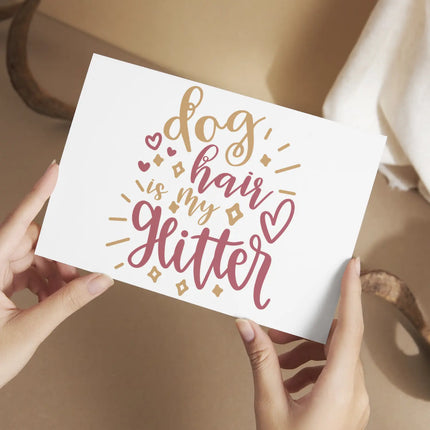 Dog hair is my glitter SVG | Digital Download | Cut File | SVG Only The Sweet Stuff