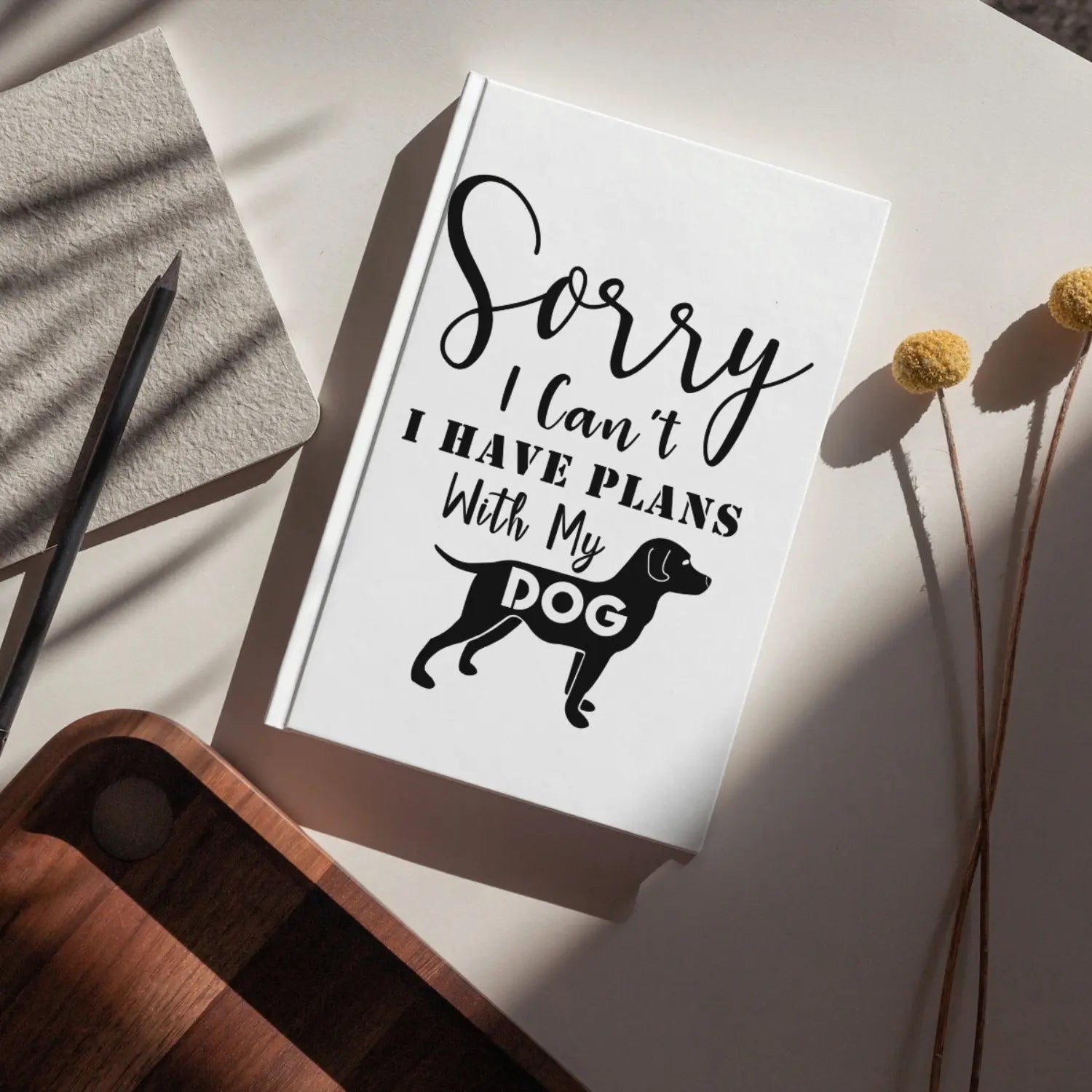 Sorry I Can't I Have Plans With My Dog SVG | Digital Download | Cut File | SVG Only The Sweet Stuff