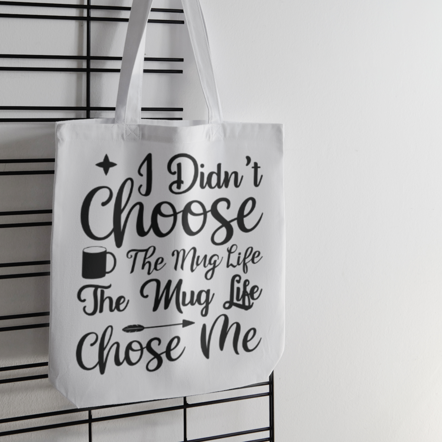 I Didn't Choose The Mug Life The Mug Life Chose Me SVG | Digital Download | Cut File | SVG