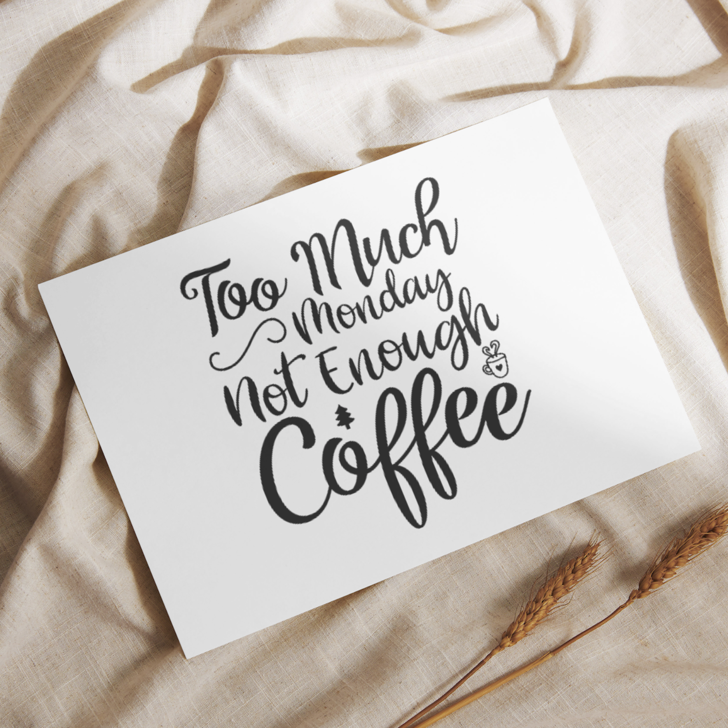 Not EnoughToo MuchCoffeeMonday 1 SVG | Digital Download | Cut File | SVG