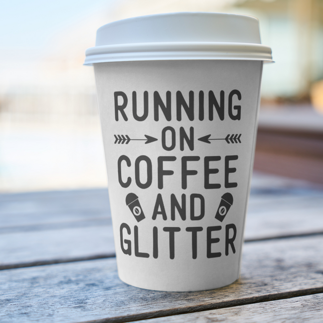 RUNNING ON COFFEE AND GLITTER SVG | Digital Download | Cut File | SVG