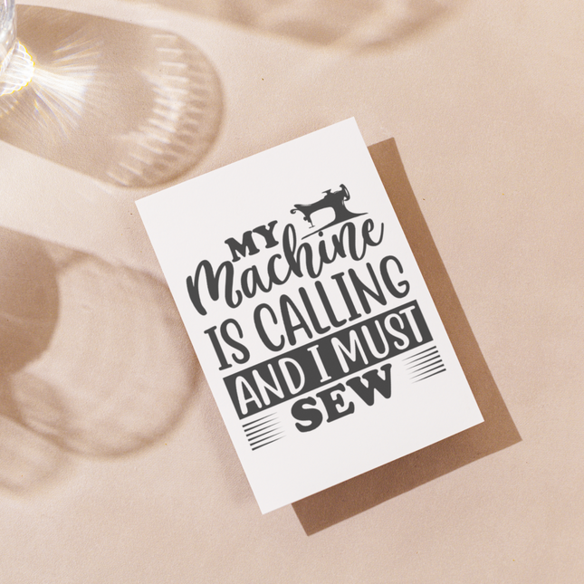 MY MACHINE IS CALLING AND I MUST SEW SVG | Digital Download | Cut File | SVG