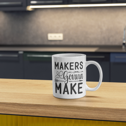 MAKERS GONNA MAKE SVG | Digital Download | Cut File | SVG