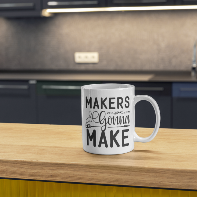 MAKERS GONNA MAKE SVG | Digital Download | Cut File | SVG