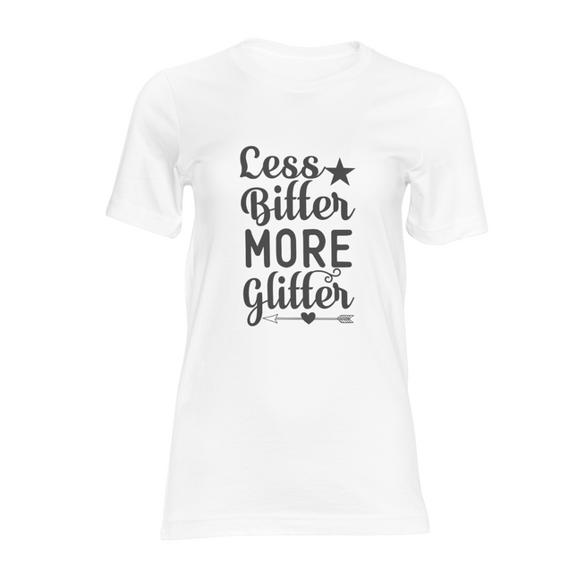 LESS BITTER MORE GLITTER SVG | Digital Download | Cut File | SVG