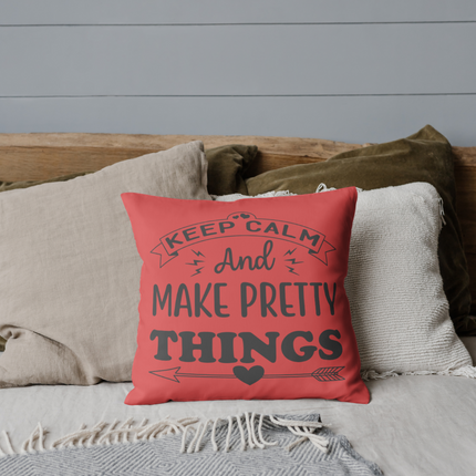 KEEP CALM AND MAKE PRETTY THINGS SVG | Digital Download | Cut File | SVG