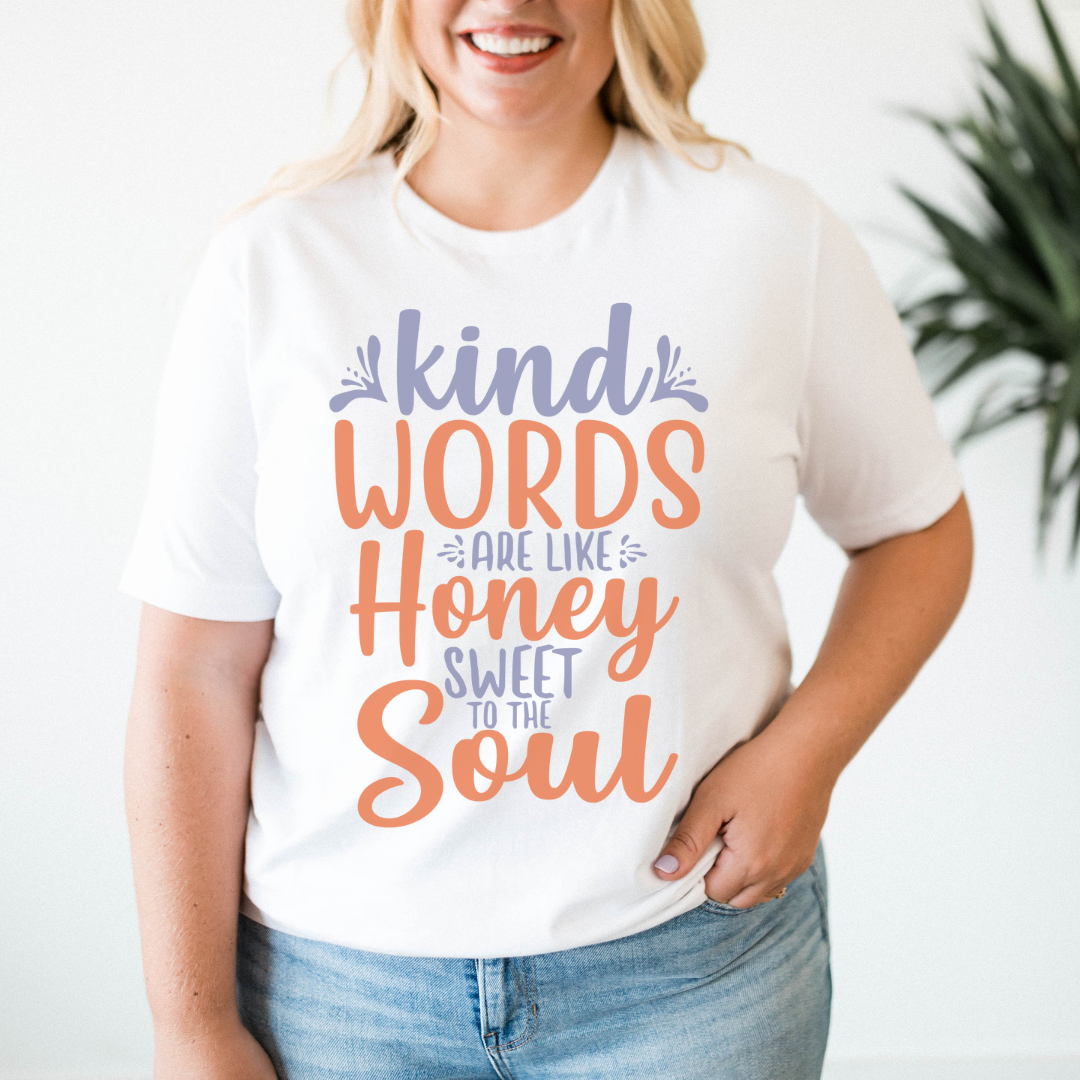 Kind words are like honey sweet to the soul | Digital Download | Cut File | SVG - Only The Sweet Stuff
